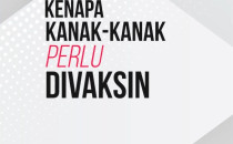 Kenapa Kanak-Kanak Perlu Divaksin